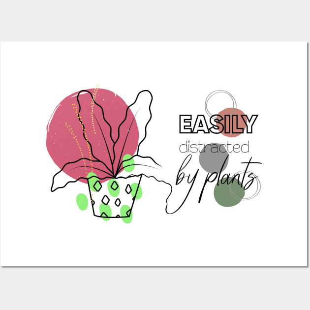 Easily distracted by plants Wall Art by Artletar